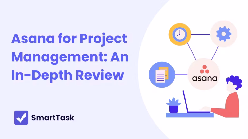 Productivity Tools to Simplify Your Work : Asana